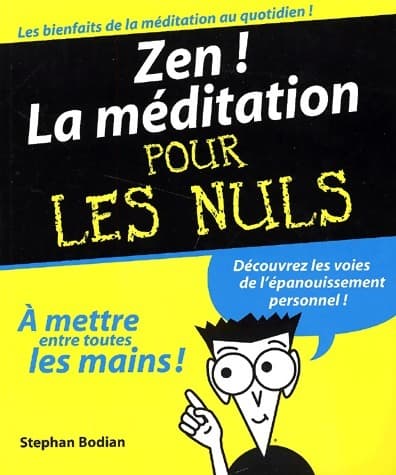 Zen ! La méditation - Stephan Bodian