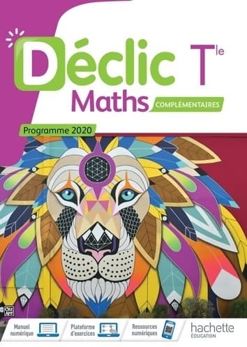 Déclic option mathématiques complémentaires terminales - livre élève - ed. 2020 - Jean-Paul Beltramone